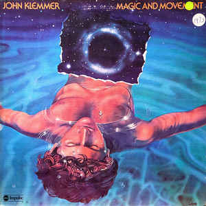 KLEMMER JOHN | MAGIC AND MOVEMENT