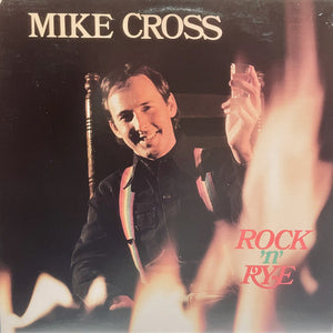 MIKE CROSS | ROCK N RYE