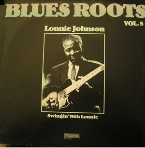 LONNIE JOHNSON | BLUES ROOTS VOL 8 - SWINGIN WITH LONNIE