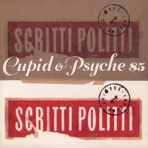 SCRITTI POLITTI | CUPID AND PSYCHE 85 - US
