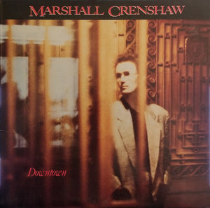 MARSHALL CRENSHAW | DOWNTOWN - US - DELETION CUT