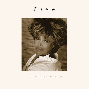 TINA TURNER | WHATS LOVE GOT TO DO WITH IT (30TH ANNIVERSARY EDITION) (VINYL)