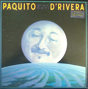 PAQUITO D'RIVERA | WHY NOT - US PRESSING