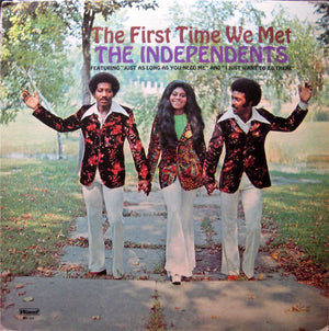 INDEPENDENTS | FIRST TIME WE MET