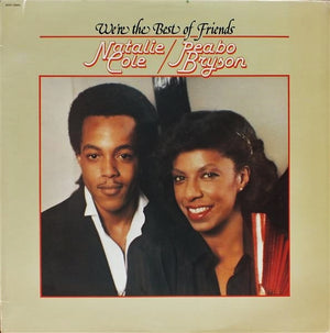 NATALIE COLE / PEABO BRYSON | WERE THE BEST OF FRIENDS - USA