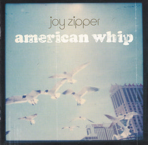 JOY ZIPPER | AMERICAN WHIP