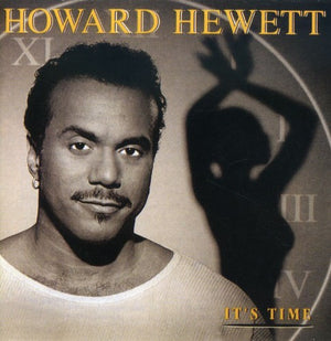 HOWARD HEWETT | IT'S TIME