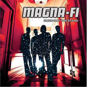 MAGNA FI | BURN OUT THE STARS