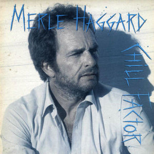 MERLE HAGGARD | CHILL FACTOR