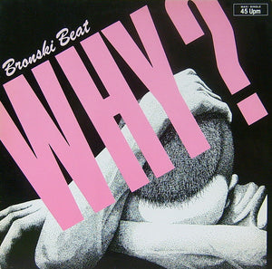 BRONSKI BEAT | WHY - 12