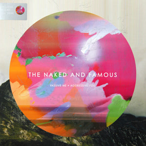 NAKED AND FAMOUS | PASSIVE ME AGGRESSIVE YOU - PIC DISC