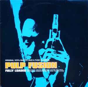 VARIOUS | PULP FUSION - FULLY LOADED - 2LP