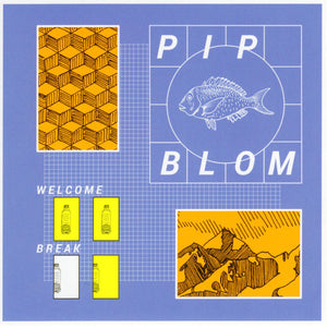 PIP BLOM | WELCOME BREAK LP