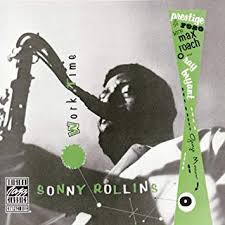 SONNY ROLLINS | WORKTIME