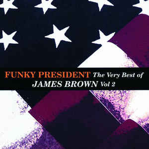 JAMES BROWN | FUNKY PRESIDENT VERY BEST OF 2