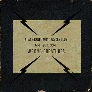 BLACK REBEL MOTORCYCLE CLUB | WRONG CREATURES (2LP SET) (VINYL)
