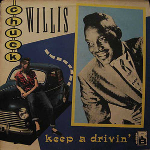 CHUCK WILLIS | KEEP A DRIVIN