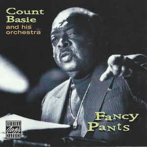 COUNT BASIE | FANCY PANTS