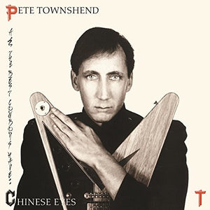 PETE TOWNSHEND | ALL THE BEST COWBOYS HAVE CHINESE EYES - NZ / AU