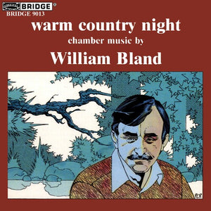 WILLIAM BLAND | WARM COUNTRY NIGHT / RHAPSODY