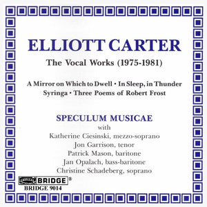 ELLIOTT CARTER | VOCAL WORKS