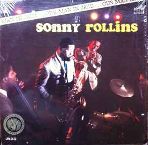 SONNY ROLLINS | OUR MAN IN JAZZ (ROUGH COVER)