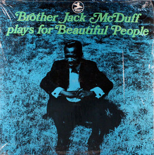 BROTHER JACK MCDUFF | PLAYS FOR BEAUTIFUL PEOPLE