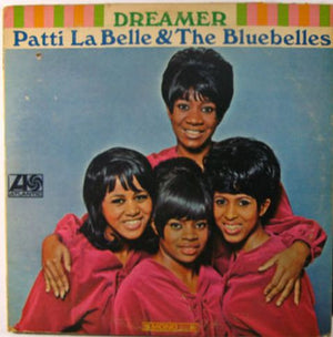 PATTI LA BELLE / AND THE BLUEBELLES | DREAMER