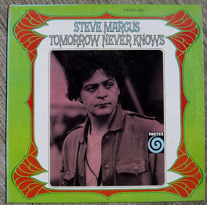 STEVE MARCUS | TOMORROW NEVER KNOWS