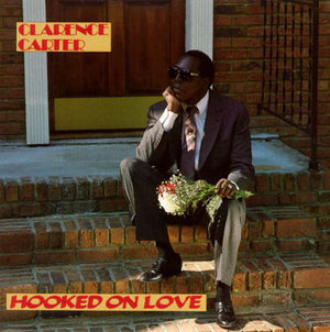 CLARENCE CARTER | HOOKED ON LOVE - CREASED COVER - BIT ROUGH