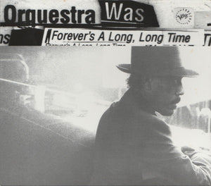 ORQUESTRA WAS | FOREVERS A LONG LONG TIME