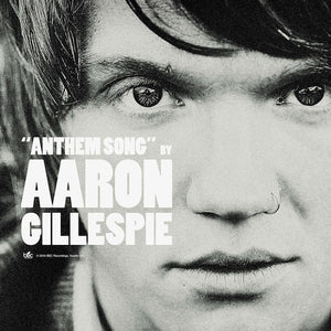 AARON GILLESPIE | ANTHEM SONG