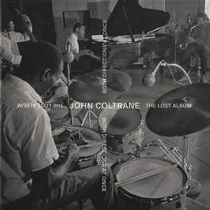 JOHN COLTRANE | BOTH DIRECTIONS AT ONCE (LOST ALBUM)