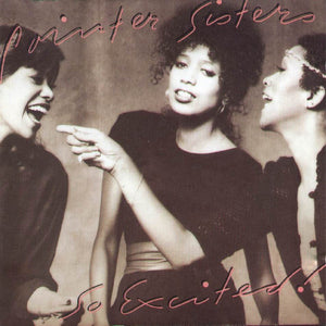 POINTER SISTERS | SO EXCITED - US - DELETION CUT