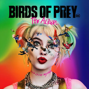 SOUNDTRACK | BIRDS OF PREY - THE ALBUM