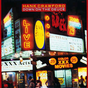 HANK CRAWFORD | DOWN ON THE DEUCE