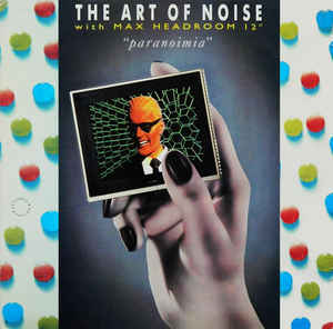 ART OF NOISE WITH MAX HEADROOM | PARANOIMIA 12 - US PRESSING