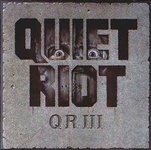 QUIET RIOT | QR III
