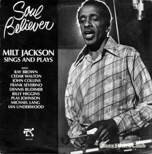 MILT JACKSON | SOUL BELIEVER