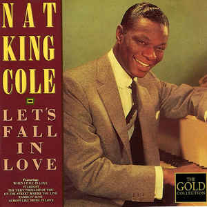 NAT KING COLE | LETS FALL IN LOVE