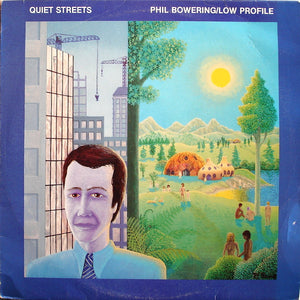 BOWERING PHIL / LOW PROFILE | QUIET STREETS