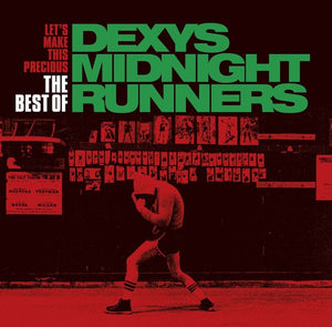 DEXYS MIDNIGHT RUNNERS | LETS MAKE THIS PRECIOUS THE BEST OF