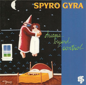 SPYRO GYRA | DREAMS BEYOND CONTROL