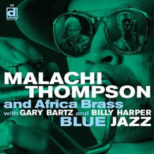MALACHI THOMPSON | BLUE JAZZ
