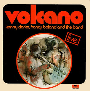 KENNY CLARKE / FRANCY AND THE BAND BOLAND | VOLCANO LIVE