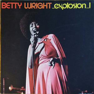 BETTY WRIGHT | EXPLOSION - ROUGH