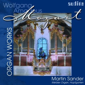 W.A. MOZART^MARTIN SANDER | ORGAN WORKS