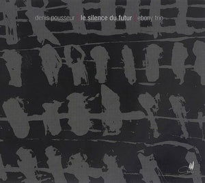EBONY TRIO | SILENCE DU FUTUR