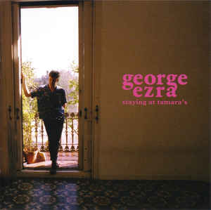 GEORGE EZRA | STAYING AT TAMARAS