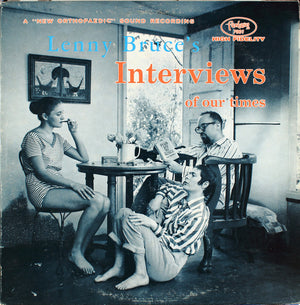 LENNY BRUCE | INTERVIEWS OF OUR TIMES